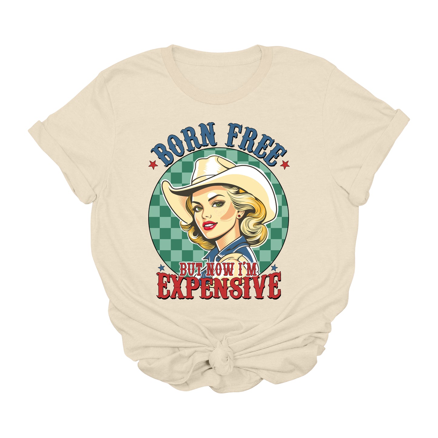 Born Free But Now I’m Expensive Western Graphic Tee – Funny Cowgirl 4th of July Shirt