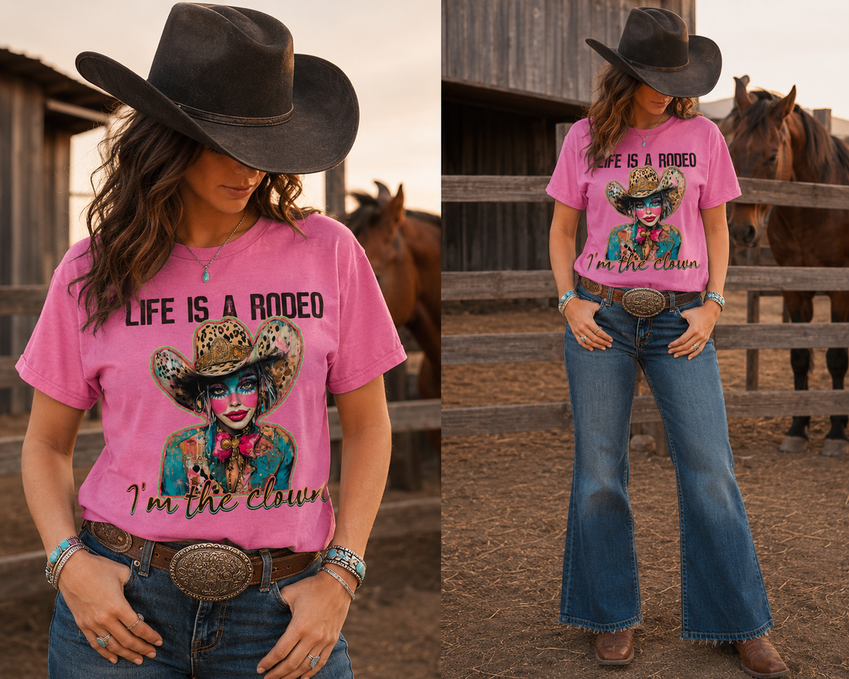 Life Is a Rodeo I’m the Clown Graphic Tee | Funny Western Cowgirl Shirt