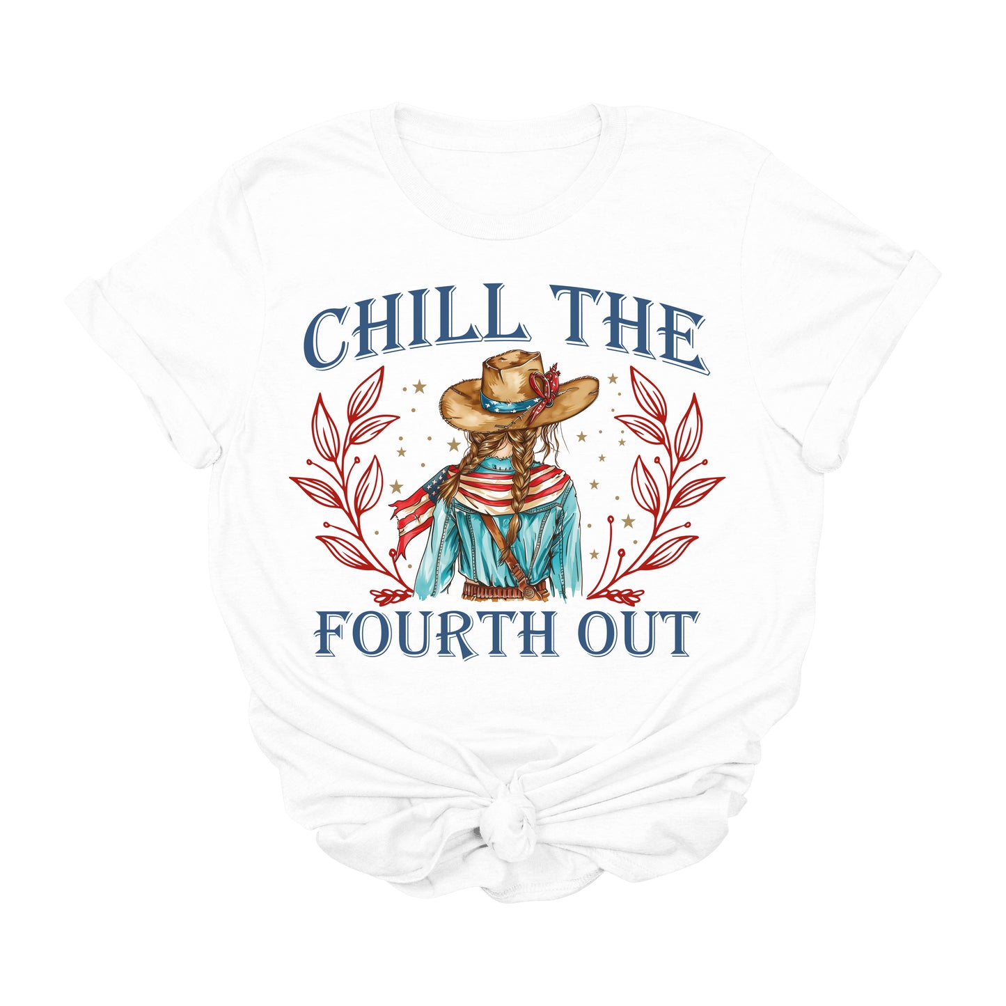 Chill the Fourth Out Cowgirl Tee – Patriotic Western 4th of July Graphic Shirt