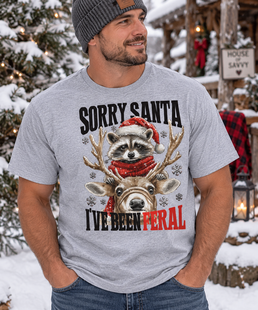 Sorry Santa I’ve Been Feral Unisex Christmas Tee