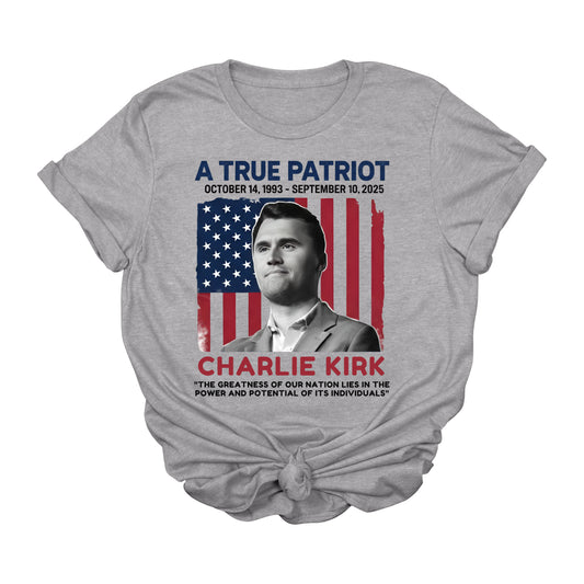 Charlie Kirk A True Patriot Memorial Graphic T-Shirt – Patriotic USA Freedom Tee