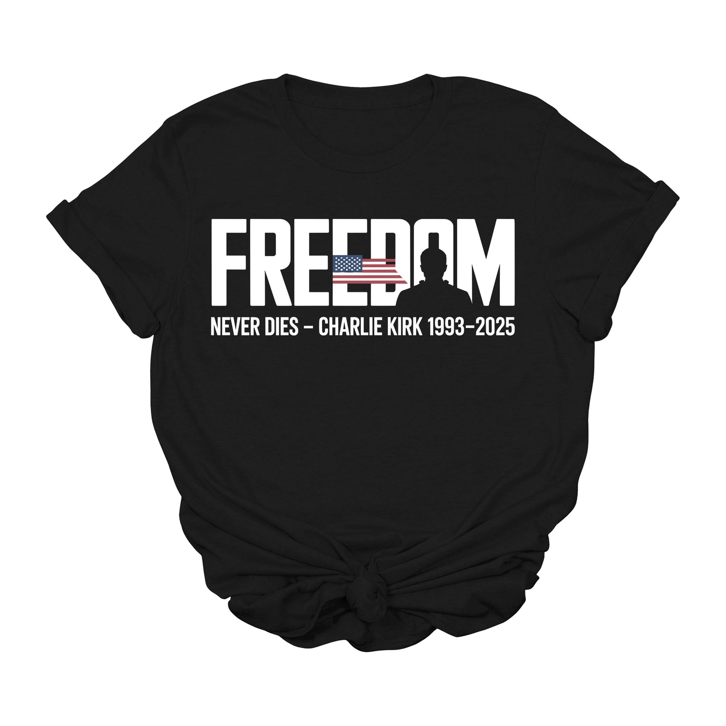 Charlie Kirk Freedom Never Dies T-Shirt – Patriotic USA Memorial Graphic Tee