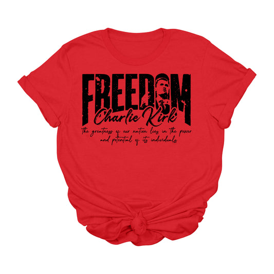 Charlie Kirk Freedom Graphic T-Shirt – Patriotic USA Quote Tee