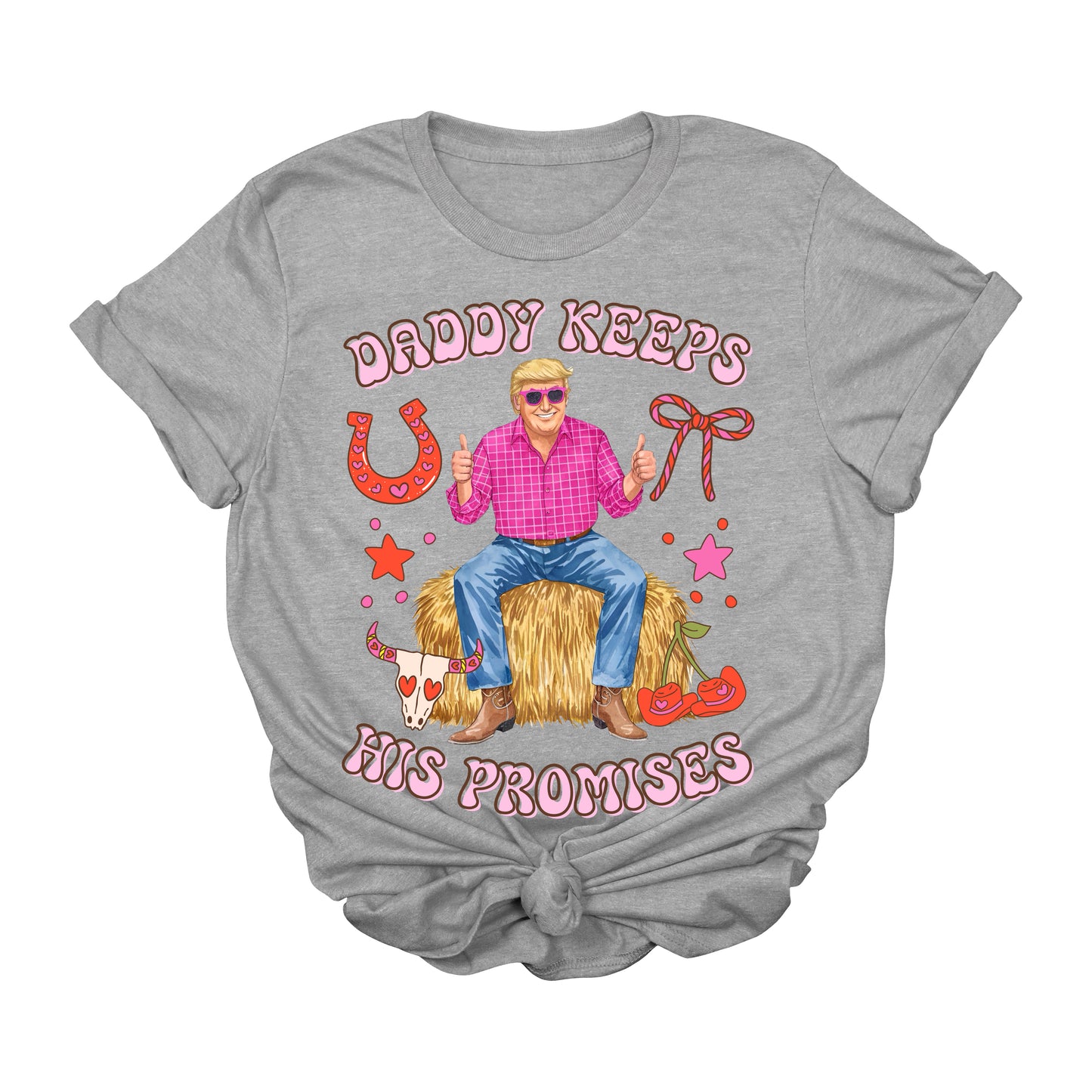 Daddy Keeps His Promises Trump T-Shirt | Funny Western MAGA Graphic Tee | Conservative Country Tee | Patriotic USA Shirt | Rodeo Pink Trump Tee