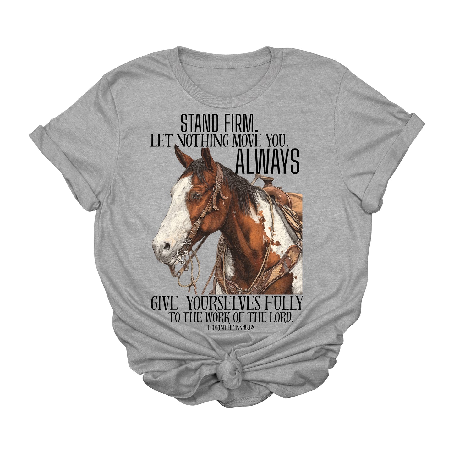 Stand Firm Christian Horse Graphic Tee | Western Faith T-Shirt | 1 Corinthians 15:58 Cowgirl Shirt