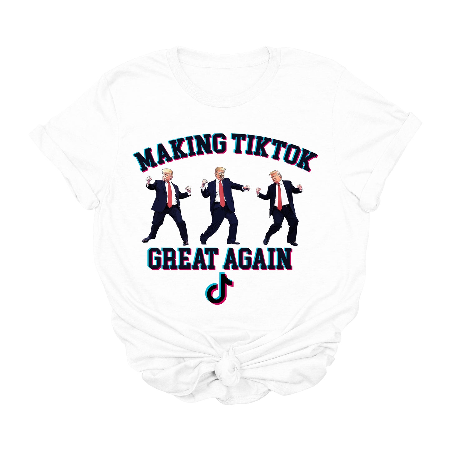 Making TikTok Great Again Trump T-Shirt | Funny Viral MAGA Graphic Tee | Conservative TikTok Meme Shirt | Political Dance Trend Tee | 2025 Trump Tee