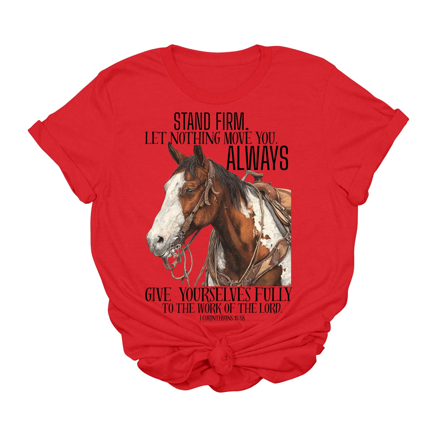 Stand Firm Christian Horse Graphic Tee | Western Faith T-Shirt | 1 Corinthians 15:58 Cowgirl Shirt