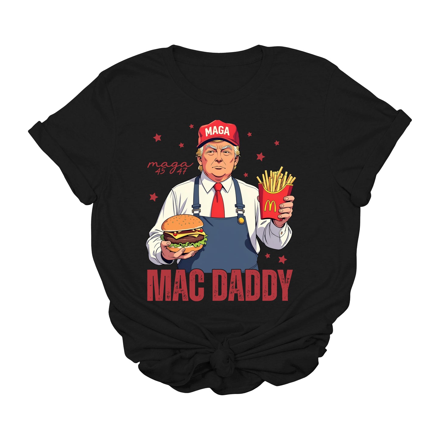 Mac Daddy Trump T-Shirt | Funny Fast Food MAGA Graphic Tee | Patriotic Conservative Burger & Fries Shirt | 45 47 Political USA T-Shirt 2025