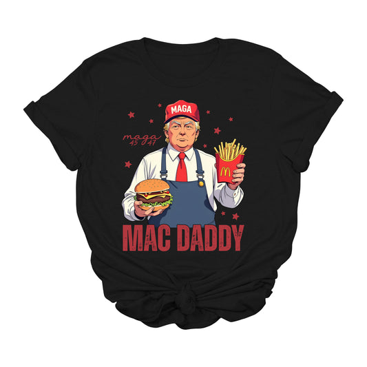 Mac Daddy Trump T-Shirt | Funny Fast Food MAGA Graphic Tee | Patriotic Conservative Burger & Fries Shirt | 45 47 Political USA T-Shirt 2025