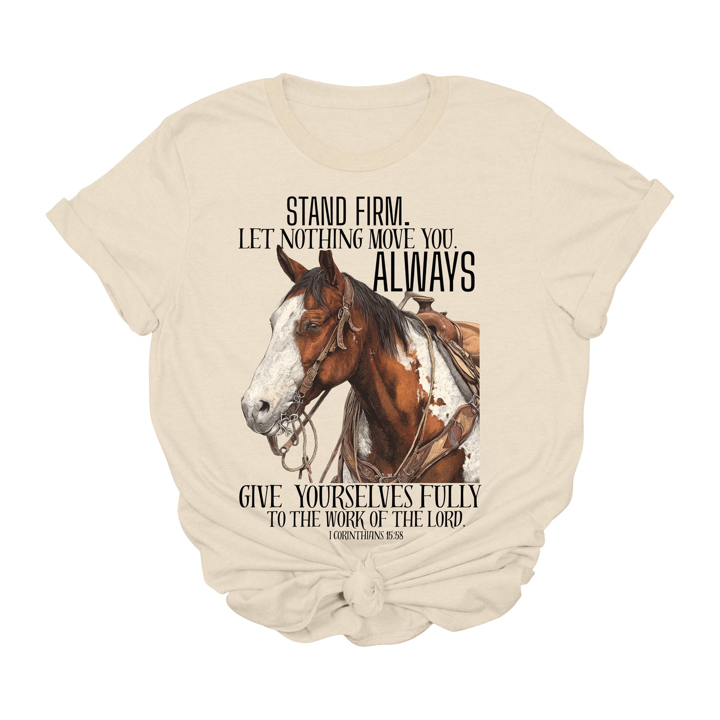 Stand Firm Christian Horse Graphic Tee | Western Faith T-Shirt | 1 Corinthians 15:58 Cowgirl Shirt